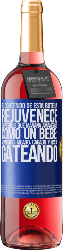 29,95 € Envío gratis | Vino Rosado Edición ROSÉ El contenido de esta botella rejuvenece. Es posible que mañana amanezcas como un bebé: vomitado, meado, cagado y hasta Etiqueta Azul. Etiqueta personalizable Vino joven Cosecha 2025 Tempranillo