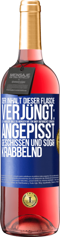 29,95 € Kostenloser Versand | Roséwein ROSÉ Ausgabe Der Inhalt dieser Flasche verjüngt: Es ist möglich, dass du morgen wie ein Baby aufwachst: Erbrochen, angepisst, geschissen und Blaue Markierung. Anpassbares Etikett Junger Wein Ernte 2025 Tempranillo