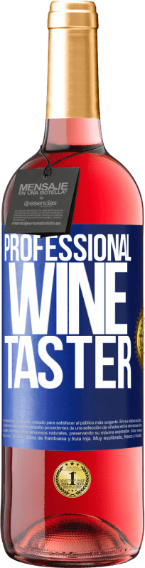 29,95 € 送料無料 | ロゼワイン ROSÉエディション Professional wine taster 青いタグ. カスタマイズ可能なラベル 若いワイン 収穫 2023 Tempranillo