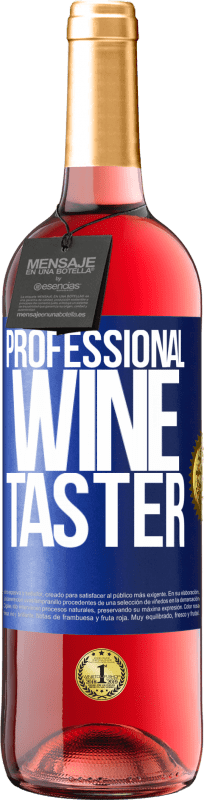29,95 € 送料無料 | ロゼワイン ROSÉエディション Professional wine taster 青いタグ. カスタマイズ可能なラベル 若いワイン 収穫 2025 Tempranillo