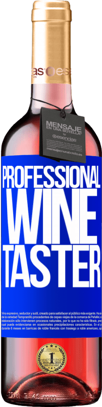 29,95 € Envoi gratuit | Vin rosé Édition ROSÉ Professional wine taster Étiquette Bleue. Étiquette personnalisable Vin jeune Récolte 2023 Tempranillo