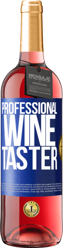 29,95 € Spedizione Gratuita | Vino rosato Edizione ROSÉ Professional wine taster Etichetta Blu. Etichetta personalizzabile Vino giovane Raccogliere 2023 Tempranillo