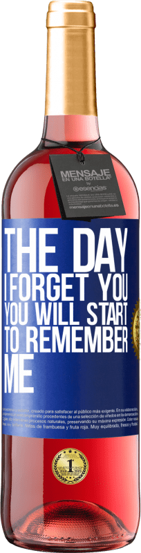 29,95 € Free Shipping | Rosé Wine ROSÉ Edition The day I forget you, you will start to remember me Blue Label. Customizable label Young wine Harvest 2024 Tempranillo