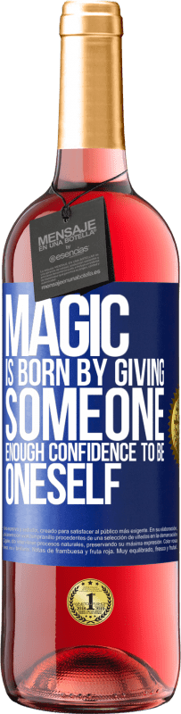 29,95 € Free Shipping | Rosé Wine ROSÉ Edition Magic is born by giving someone enough confidence to be oneself Blue Label. Customizable label Young wine Harvest 2024 Tempranillo