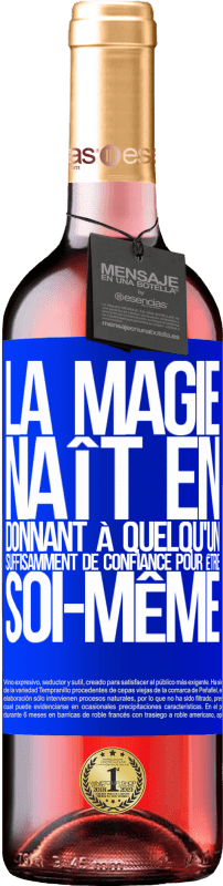 29,95 € Envoi gratuit | Vin rosé Édition ROSÉ La magie naît en donnant à quelqu'un suffisamment de confiance pour être soi-même Étiquette Bleue. Étiquette personnalisable Vin jeune Récolte 2024 Tempranillo