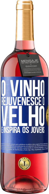 29,95 € Envio grátis | Vinho rosé Edição ROSÉ O vinho rejuvenesce o velho e inspira os jovens Etiqueta Azul. Etiqueta personalizável Vinho jovem Colheita 2023 Tempranillo