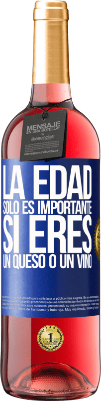 29,95 € Envío gratis | Vino Rosado Edición ROSÉ La edad solo es importante si eres un queso o un vino Etiqueta Azul. Etiqueta personalizable Vino joven Cosecha 2024 Tempranillo