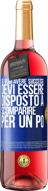 29,95 € Spedizione Gratuita | Vino rosato Edizione ROSÉ Se vuoi avere successo devi essere disposto a scomparire per un po ' Etichetta Blu. Etichetta personalizzabile Vino giovane Raccogliere 2025 Tempranillo