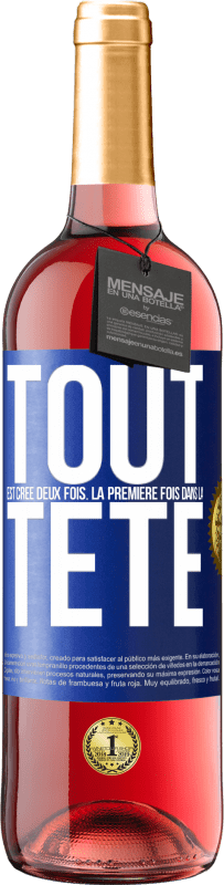 29,95 € Envoi gratuit | Vin rosé Édition ROSÉ Tout est créé deux fois. La première fois dans la tête Étiquette Bleue. Étiquette personnalisable Vin jeune Récolte 2024 Tempranillo