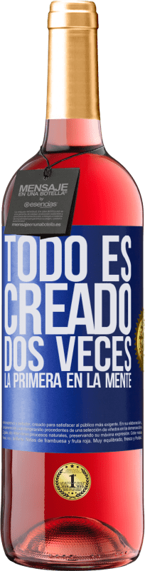 29,95 € Envío gratis | Vino Rosado Edición ROSÉ Todo es creado dos veces. La primera en la mente Etiqueta Azul. Etiqueta personalizable Vino joven Cosecha 2024 Tempranillo