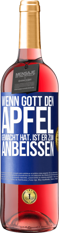 29,95 € Kostenloser Versand | Roséwein ROSÉ Ausgabe Wenn Gott den Apfel gemacht hat, ist er zum Anbeißen Blaue Markierung. Anpassbares Etikett Junger Wein Ernte 2024 Tempranillo