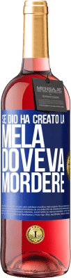 29,95 € Spedizione Gratuita | Vino rosato Edizione ROSÉ Se Dio ha creato la mela, doveva mordere Etichetta Blu. Etichetta personalizzabile Vino giovane Raccogliere 2023 Tempranillo