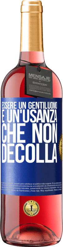 29,95 € Spedizione Gratuita | Vino rosato Edizione ROSÉ Essere un gentiluomo è un'usanza che non decolla Etichetta Blu. Etichetta personalizzabile Vino giovane Raccogliere 2024 Tempranillo