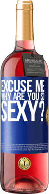 29,95 € Free Shipping | Rosé Wine ROSÉ Edition Excuse me, why are you so sexy? Blue Label. Customizable label Young wine Harvest 2024 Tempranillo