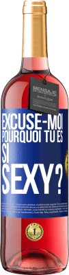 29,95 € Envoi gratuit | Vin rosé Édition ROSÉ Excuse-moi, pourquoi tu es si sexy? Étiquette Bleue. Étiquette personnalisable Vin jeune Récolte 2025 Tempranillo