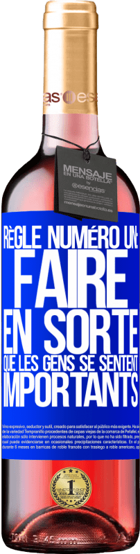 29,95 € Envoi gratuit | Vin rosé Édition ROSÉ Règle numéro un: faire en sorte que les gens se sentent importants Étiquette Bleue. Étiquette personnalisable Vin jeune Récolte 2024 Tempranillo