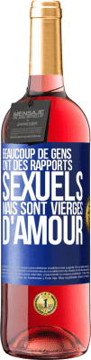 29,95 € Envoi gratuit | Vin rosé Édition ROSÉ Beaucoup de gens ont des rapports sexuels mais sont vierges d'amour Étiquette Bleue. Étiquette personnalisable Vin jeune Récolte 2024 Tempranillo