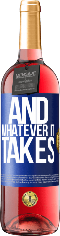 29,95 € Free Shipping | Rosé Wine ROSÉ Edition And whatever it takes Blue Label. Customizable label Young wine Harvest 2024 Tempranillo