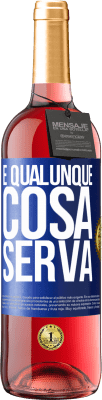 29,95 € Spedizione Gratuita | Vino rosato Edizione ROSÉ E qualunque cosa serva Etichetta Blu. Etichetta personalizzabile Vino giovane Raccogliere 2025 Tempranillo