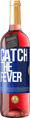 29,95 € 免费送货 | 桃红葡萄酒 ROSÉ版 Catch the fever 蓝色标签. 可自定义的标签 青年酒 收成 2024 Tempranillo