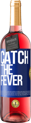 29,95 € 免费送货 | 桃红葡萄酒 ROSÉ版 Catch the fever 蓝色标签. 可自定义的标签 青年酒 收成 2025 Tempranillo