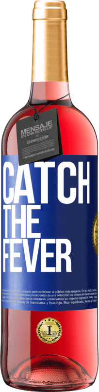 29,95 € 送料無料 | ロゼワイン ROSÉエディション Catch the fever 青いタグ. カスタマイズ可能なラベル 若いワイン 収穫 2023 Tempranillo