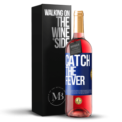 «Catch the fever» ROSÉ版