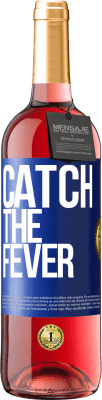 29,95 € Envio grátis | Vinho rosé Edição ROSÉ Catch the fever Etiqueta Azul. Etiqueta personalizável Vinho jovem Colheita 2024 Tempranillo