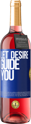29,95 € Free Shipping | Rosé Wine ROSÉ Edition Let desire guide you Blue Label. Customizable label Young wine Harvest 2023 Tempranillo