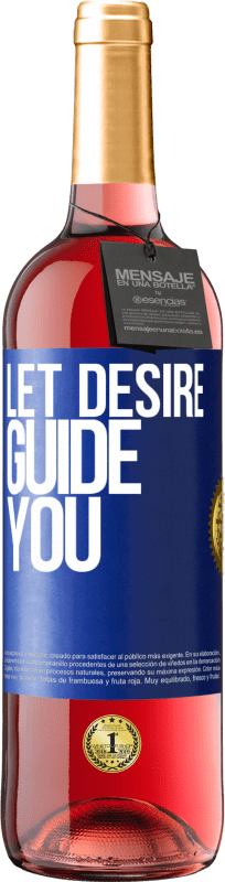 29,95 € 免费送货 | 桃红葡萄酒 ROSÉ版 让欲望引导你 蓝色标签. 可自定义的标签 青年酒 收成 2023 Tempranillo