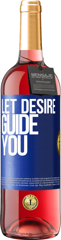 29,95 € Free Shipping | Rosé Wine ROSÉ Edition Let desire guide you Blue Label. Customizable label Young wine Harvest 2024 Tempranillo