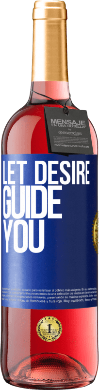 29,95 € Free Shipping | Rosé Wine ROSÉ Edition Let desire guide you Blue Label. Customizable label Young wine Harvest 2025 Tempranillo