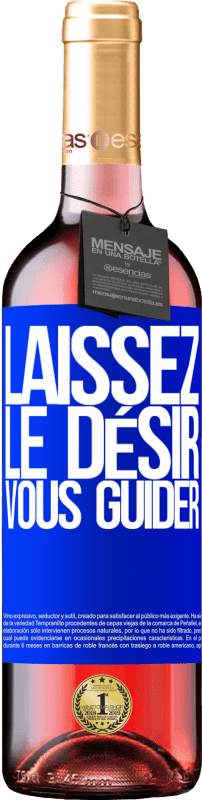 29,95 € Envoi gratuit | Vin rosé Édition ROSÉ Laissez le désir vous guider Étiquette Bleue. Étiquette personnalisable Vin jeune Récolte 2024 Tempranillo