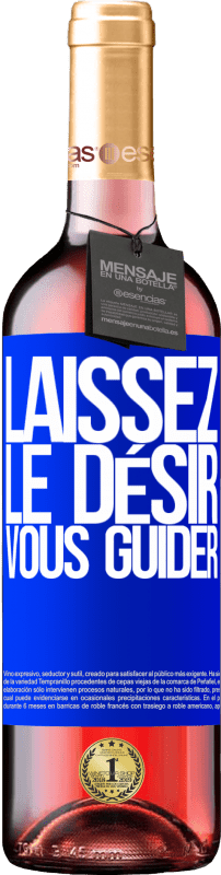 29,95 € Envoi gratuit | Vin rosé Édition ROSÉ Laissez le désir vous guider Étiquette Bleue. Étiquette personnalisable Vin jeune Récolte 2025 Tempranillo