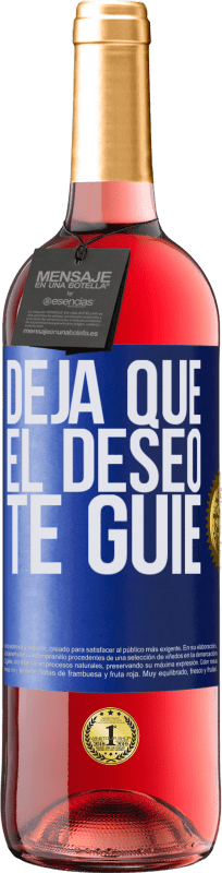 29,95 € Envío gratis | Vino Rosado Edición ROSÉ Deja que el deseo te guíe Etiqueta Azul. Etiqueta personalizable Vino joven Cosecha 2023 Tempranillo