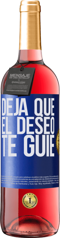 29,95 € Envío gratis | Vino Rosado Edición ROSÉ Deja que el deseo te guíe Etiqueta Azul. Etiqueta personalizable Vino joven Cosecha 2024 Tempranillo