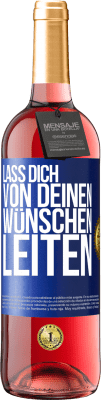 29,95 € Kostenloser Versand | Roséwein ROSÉ Ausgabe Lass dich von deinen Wünschen leiten Blaue Markierung. Anpassbares Etikett Junger Wein Ernte 2025 Tempranillo