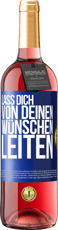 29,95 € Kostenloser Versand | Roséwein ROSÉ Ausgabe Lass dich von deinen Wünschen leiten Blaue Markierung. Anpassbares Etikett Junger Wein Ernte 2024 Tempranillo