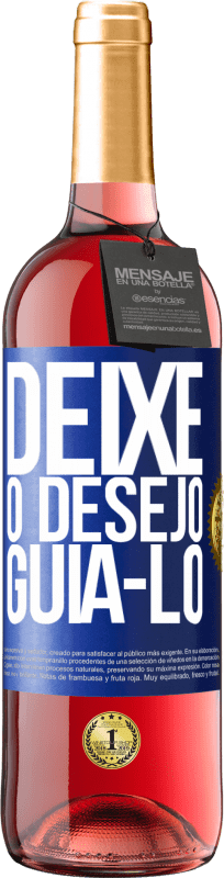 29,95 € Envio grátis | Vinho rosé Edição ROSÉ Deixe o desejo guiá-lo Etiqueta Azul. Etiqueta personalizável Vinho jovem Colheita 2025 Tempranillo