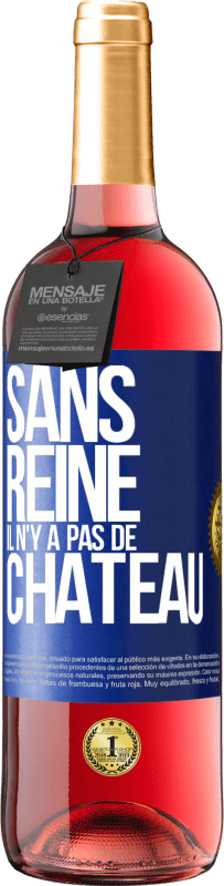 29,95 € Envoi gratuit | Vin rosé Édition ROSÉ Sans reine il n'y a pas de château Étiquette Bleue. Étiquette personnalisable Vin jeune Récolte 2024 Tempranillo