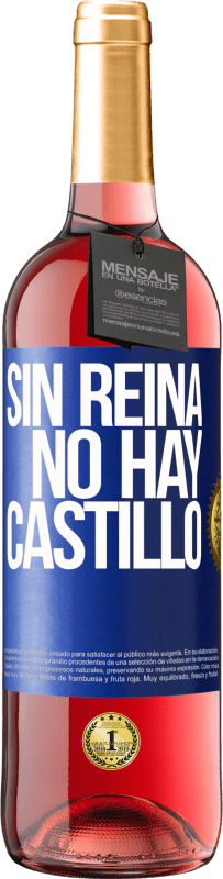 29,95 € Envío gratis | Vino Rosado Edición ROSÉ Sin reina, no hay castillo Etiqueta Azul. Etiqueta personalizable Vino joven Cosecha 2023 Tempranillo