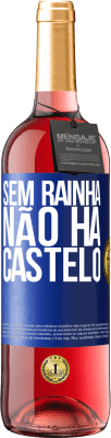 29,95 € Envio grátis | Vinho rosé Edição ROSÉ Sem rainha, não há castelo Etiqueta Azul. Etiqueta personalizável Vinho jovem Colheita 2024 Tempranillo