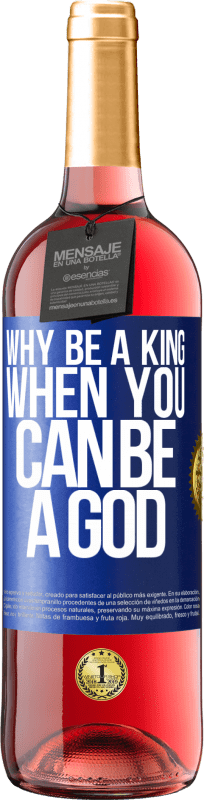 29,95 € 送料無料 | ロゼワイン ROSÉエディション 神になれるのになぜ王になるのか 青いタグ. カスタマイズ可能なラベル 若いワイン 収穫 2023 Tempranillo