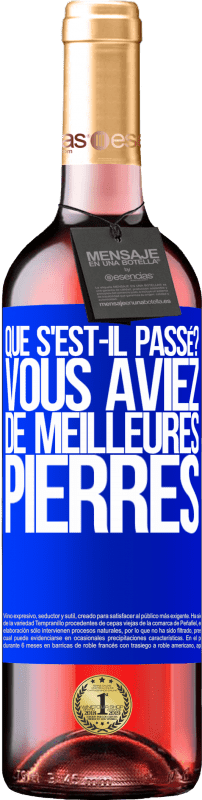 29,95 € Envoi gratuit | Vin rosé Édition ROSÉ que s'est-il passé? Vous aviez de meilleures pierres Étiquette Bleue. Étiquette personnalisable Vin jeune Récolte 2024 Tempranillo