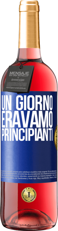 29,95 € Spedizione Gratuita | Vino rosato Edizione ROSÉ Un giorno eravamo principianti Etichetta Blu. Etichetta personalizzabile Vino giovane Raccogliere 2025 Tempranillo
