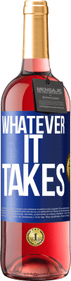 29,95 € Free Shipping | Rosé Wine ROSÉ Edition Whatever it takes Blue Label. Customizable label Young wine Harvest 2024 Tempranillo