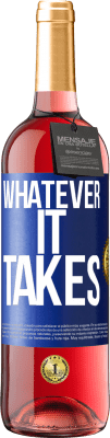 29,95 € Free Shipping | Rosé Wine ROSÉ Edition Whatever it takes Blue Label. Customizable label Young wine Harvest 2025 Tempranillo