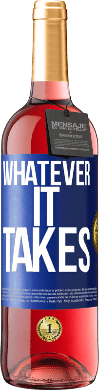 29,95 € 免费送货 | 桃红葡萄酒 ROSÉ版 Whatever it takes 蓝色标签. 可自定义的标签 青年酒 收成 2023 Tempranillo