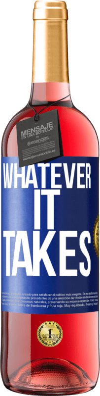 29,95 € Envoi gratuit | Vin rosé Édition ROSÉ Whatever it takes Étiquette Bleue. Étiquette personnalisable Vin jeune Récolte 2023 Tempranillo