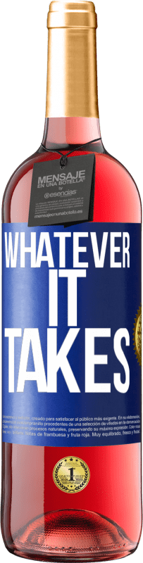 29,95 € Envío gratis | Vino Rosado Edición ROSÉ Whatever it takes Etiqueta Azul. Etiqueta personalizable Vino joven Cosecha 2024 Tempranillo